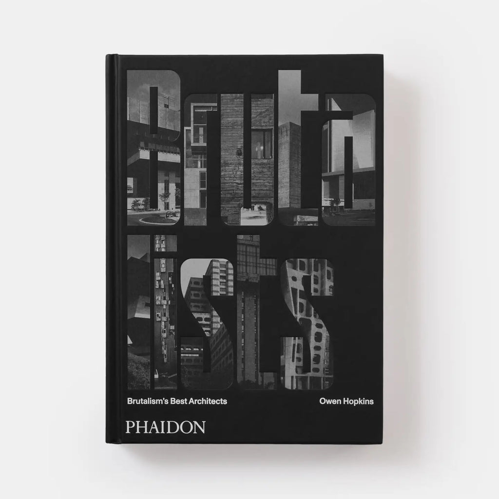 The Brutalists: Brutalism's Best Architects Book