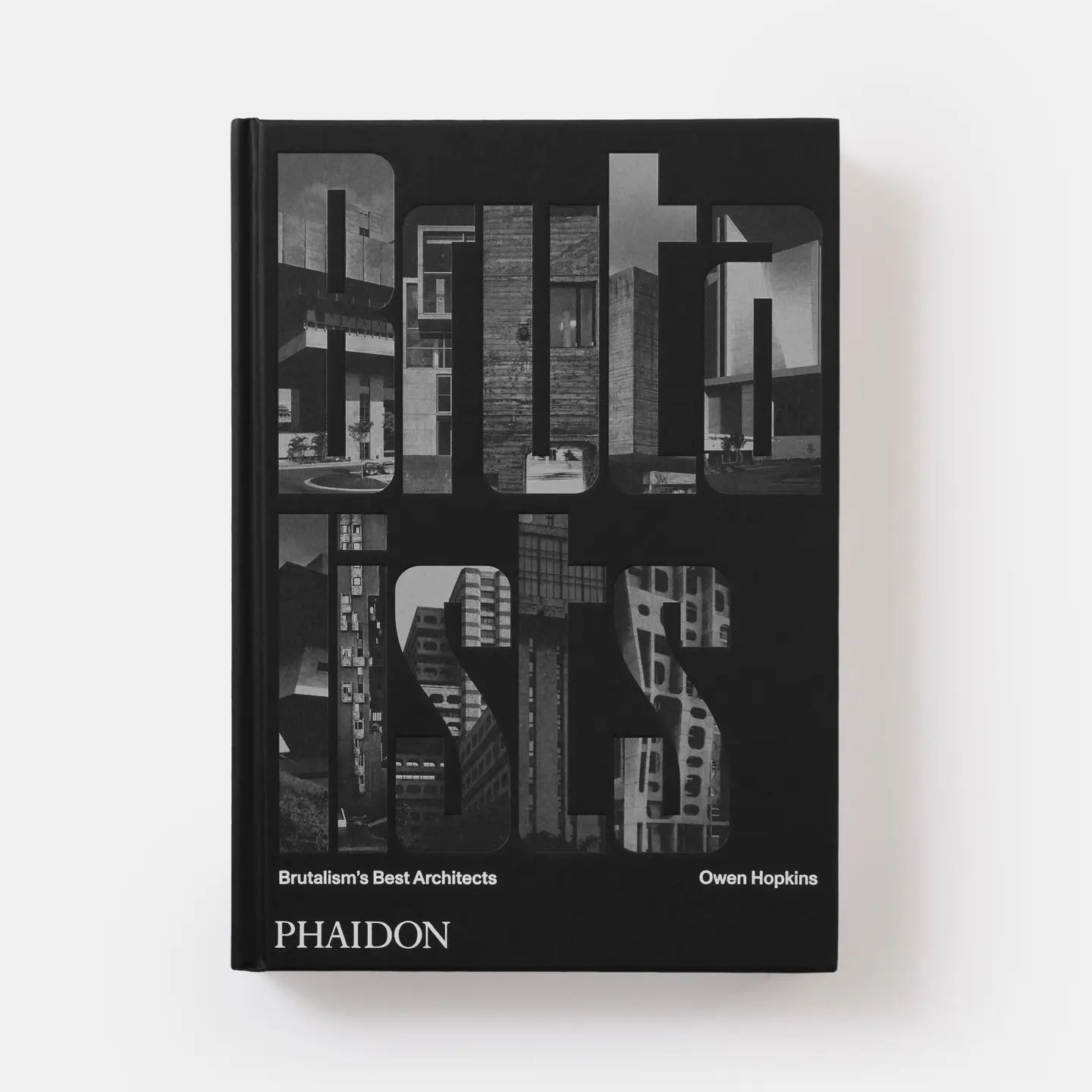 The Brutalists: Brutalism's Best Architects Book