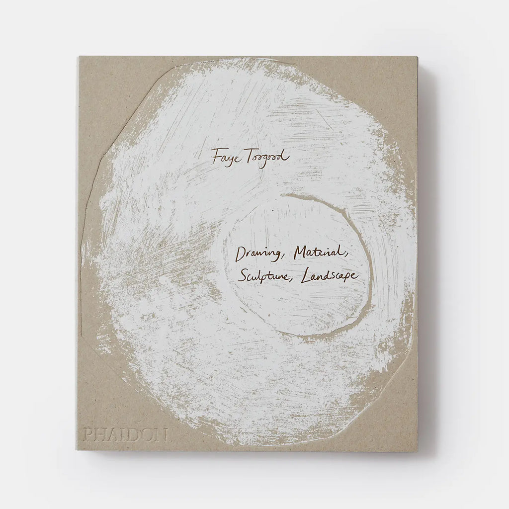 Faye Toogood: Drawing, Material, Sculpture, Landscape Book