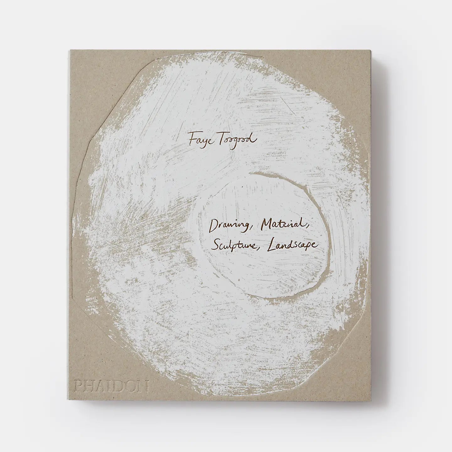 Faye Toogood: Drawing, Material, Sculpture, Landscape Book