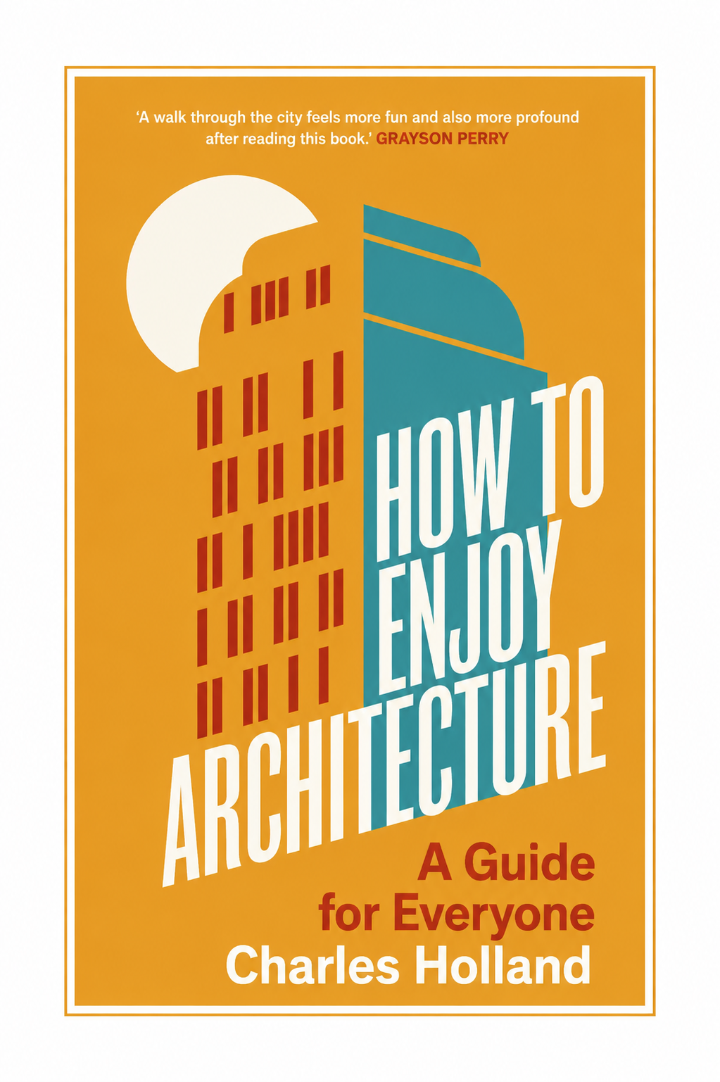 How to enjoy Architecture by Charles Holland